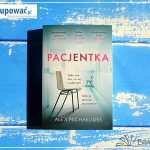 „Pacjentka” Alex Michaelides